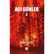 Acı Günler 2 - Osman Akdere -Elpis Yayınları