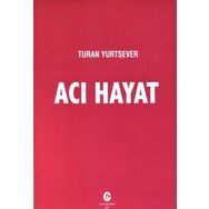 Acı Hayat - Turan Yurtsever
