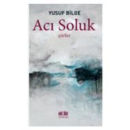 Acı Soluk - Yusuf Bilge