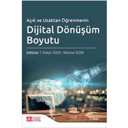 Açık ve Uzaktan Öğrenmenin Dijital Dönüşüm Boyutu - Pegem Akademi Yayıncılık