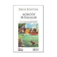 AÇIKGÖZ BUDALALAR - ERICH KASTNER