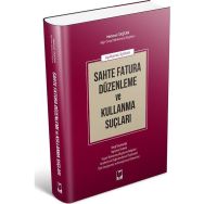 Açıklamalı İçtihatlı Sahte Fatura Düzenleme ve Kullanma Suçları - Mehmet Taştan