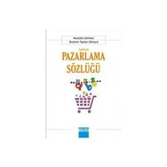 Açıklamalı Pazarlama Sözlüğü - İbrahim Taylan Dörtyol Mustafa Gülmez
