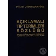 Açıklamalı Tıp Terimleri Sözlüğü - Utkan Kocatürk