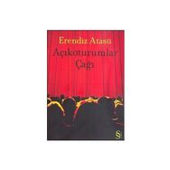AÇIKOTURUMLAR ÇAĞI - ERENDIZ ATASÜ
