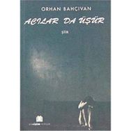 Acılar da Üşür - Orhan Bahçıvan