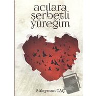 Acılara Şerbetli Yüreğim