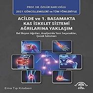 Acilde ve 1. Basamakta Kas İskelet Sistemi Ağrılarına Yaklaşım - Ema Tıp Kitabevi