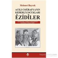 Acılı Coğrafyanın Kederli Çocukları Ezidiler - tek uzm mehmet bayrak