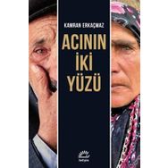 Acının İki Yüzü - Kamran Erkaçmaz