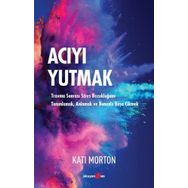 Acıyı Yutmak - Kati Morton