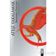 Açlık Oyunları 2 - Ateşi Yakalamak - Suzanne Collins