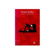 AÇLIK SANATÇISI - FRANZ KAFKA