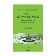 Act’i Kolay Öğrenmek - Russ Harris