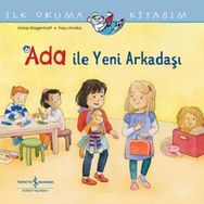 Ada ile Yeni Arkadaşı İlk Okuma Kitabım İş Bankası Kültür Yayınları
