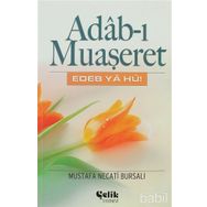 ADAB-I MUAŞERET EDEB YA HU! - MUSTAFA NECATI BURSALI