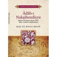 ADAB-I NAKŞİBENDİYYE - ŞEYH ALI BEHCET EFENDI