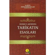 Adabu'l Müridin Tarikatın Esasları - Seyyid Abdülkadir Geylani