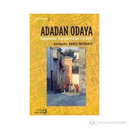 ADADAN ODAYA YAŞAMDAN YAPIYA KONUT ÇEVRESİ - DENIZ İNCEDAYI