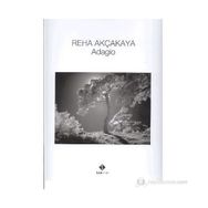 ADAGIO - REHA AKÇAKAYA