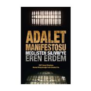 Adalet Manifestosu - Meclisten Silivri ye - Eren Erdem