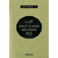 Adalet Ve İhsan Bağlamında Aile - Din Hizmetleri Genel Müdürlüğü