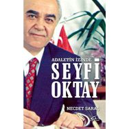 Adaletin İzinde Seyfi Oktay - Necdet Saraç