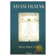 ADAM OLMAK - MURAT ÖZGEN AYFER