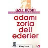 ADAMI ZORLA DELI EDERLER - AZIZ NESIN