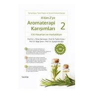 A'dan Z'ye Aromaterapi Karışımları 2 Cilt Hasarları ve Hastalıkları - Hayykitap