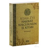 A’dan Z’ye Hakikat Yolcusunun El Kitabı - İsa Tunahan