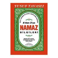 A'DAN Z'YE NAMAZ BILGILERI (DERGI BOY) (D44) AYET-I KERIME VE HADIS ŞERIFLERININ IŞIĞINDA - YUSUF TAVASLI