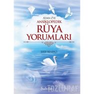 A'DAN Z'YE RÜYA YORUMLARI ANSIKLOPEDISI - AYSEL YEŞİLYURT