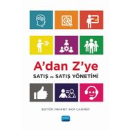 A'dan Z'ye Satış ve Satış Yönetimi - Mehmet Akif Çakırer