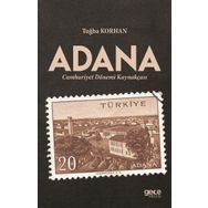Adana Cumhuriyet Dönemi Kaynakçası - Tuğba Korhan