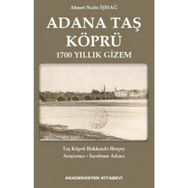 Adana Taş Köprü - Ahmet Nadir İşisağ