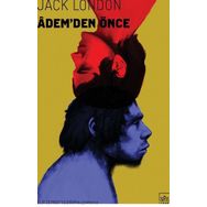 ADEMDEN ÖNCE - JACK LONDON (ISBN:9789753852517)