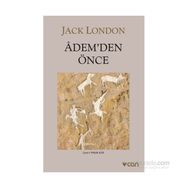 ADEM'DEN ÖNCE - JACK LONDON (ISBN:9789755105857)