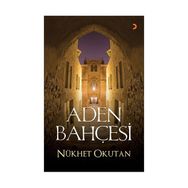 ADEN BAHÇESİ - NÜKHET OKUTAN