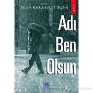 ADI BEN OLSUN - EYLEM KARABULUT SAÇAN
