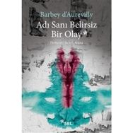 Adı Sanı Belirsiz Bir Olay - Barbey D'Aurevilly