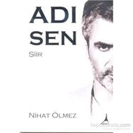 Adı Sen - Nihat Ölmez