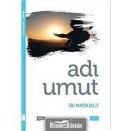 Adı Umut - Ebu Muhsin Bulut