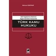ADIL YARGILANMA HAKKININ ASGARI GEREKLERI KARŞISINDA TÜRK KAMU HUKUKU - MAHMUT GÖKPINAR