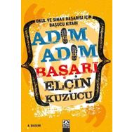 Adım Adım Başarı Okul ve Sınav Başarısı İçin Başucu Kitabı