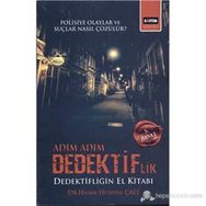 ADIM ADIM DEDEKTIFLIK DEDEKTIFLIĞIN EL KITABI - HASAN HÜSEYIN ÇALI