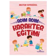 Adım Adım Karakter Eğitimi - Meltem Soyugüzel