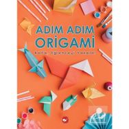Adım Adım Origami - Ramazan Oktay