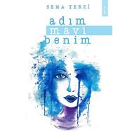 Adım Mavi Benim - Sema Terzi