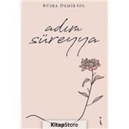 Adım Süreyya - Büşra Demir Gül